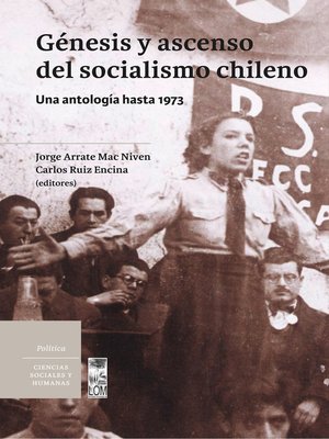 cover image of Génesis y ascenso del socialismo chileno